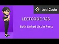 Split Linked List in Parts LeetCode-725 Med