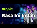 Download Lagu Utopia  -  Rasa Ini Indah  (Lirik Lagu)