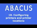 18 Configuring printers and printer locations