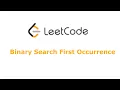 LeetCode Concepts Binary Search First Occurrence