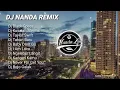 Download Lagu DJ NANDA REMIX TERBARU FULL ALBUM (kumpulan lagu di Nanda remix lagu viral tim tok)