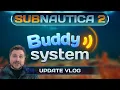 Subnautica 2 Update Vlog Early Access 1 2 - Buddy System