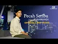 Download Lagu PECAH SERIBU - SYAHRIYADI (OFFICIAL LYRIC VIDEO)