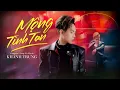 Download Lagu MỘNG TÌNH TAN - KHÁNH TRUNG x LONG HỌ HUỲNH  | OFFICIAL MV - Cho Anh Say Hết Đêm Nay Tình Ơi