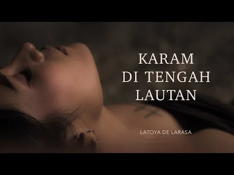 Download MP3 KARAM DI TENGAH LAUTAN - LATOYA DE LARASA (Official Music Video)