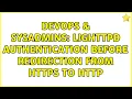 DevOps SysAdmins lighttpd authentication before redirection from https to http