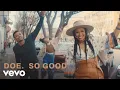 Download Lagu DOE - So Good (Official Music Video)