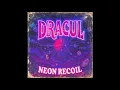 Lagu DRACUL - NEON RECOIL (FULL ALBUM) - Progressive Rock
