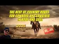 Download Lagu The Best of Country Roads for Cowboys and Cowgirls in Body and Soul