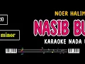 NASIB BUNGA - Karaoke Nada Wanita [ NOER HALIMAH ]