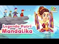 Download Lagu Legenda Putri Mandalika | Dongeng Anak Bahasa Indonesia | Cerita Rakyat dan Dongeng Nusantara