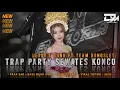 Download Lagu DJ SEWATES KONCO • TRAP PARTY SAD AMUNISI KARNAVAL 2k25 || Dongki Music Official