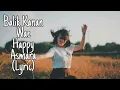 Happy Asmara (  balik kanan wae ) lirik