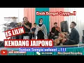 Download Lagu ES LILIN KENDANG JAIPONG ENAK BANGET COOYYYY // kutalaras Live @Kebonkalapa