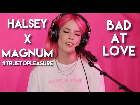 Download MP3 Halsey - Bad at Love (Live at Magnum #TrueToPleasure)