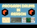 4 Ways to Program Drums in Reason