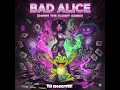Download Lagu Bad Alice down the rabbit grind
