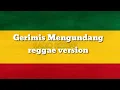 Download Lagu Gerimis Mengundang reggae version_fahmi Aziz
