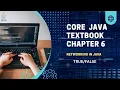 Core Java Textbook Chapter 6 -