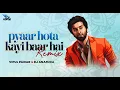 Download Lagu Pyaar Hota Kayi Baar Hai (Remix) Vipul Pawar \u0026 Dj Anamica