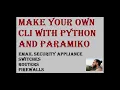 Make your own CLI with python paramiko How to SSH using python into any networking device CISCO
