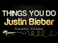 Lagu Justin Bieber - THINGS YOU DO (Karaoke Version)