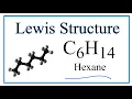 How to Draw the Lewis Dot Structure for C6H14 Hexane