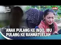 Lagu Pulang ke Indonesia Bukannya Seneng, Malah Berduka | Tangis Kehidupan Wanita ANTV Eps 8 FULL