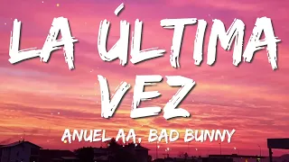 Download Bad Bunny - La Última Vez - Anuel AA (Letra - Lyrics) MP3