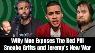 Willy Mac Exposes The Red Pill Sneako Grifts and Jeremy s New War