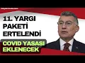 Lagu 11 YARGI PAKETİ ERTELENDİ | ABDULLAH GÜLER 31 TEMMUZ Covid Yasası Analizi dedi #genelaf 