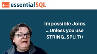 Impossible Joins unless you use STRING - SPLIT Essential SQL