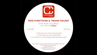 fred everything u0026 trevor walker e s m earth sun moon atjazz galaxy aart remix 