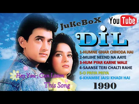 Download MP3 DIL 1990 MOVIE JUKEBOX || HUMNE GHAR CHHODA HAI || MUJHE NEEND NA AAYE || #DIL_MOVIE_SONGS