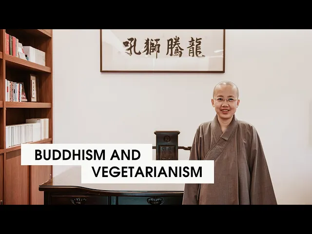 Buddhism and Vegetarianism | Venerable Chang Zao