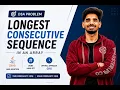 Longest Consecutive Sequence O N Optimal Approach Java DSA