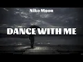 Lagu Niko Moon - Dance With Me (Lyrics) Wade Bowen, Kenny Chesney, Josh Kerr
