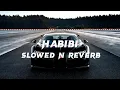Download Lagu Habibi - slowed n reverb #bassboosted #habibi #slowedandreverb #lofi