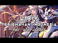 Download Lagu Lily - Alan Walker lyric (terjemahan Indonesia) ft. K-391, Emelie Hollow