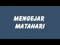 Download Lagu Ari Lasso - Mengejar Matahari // Lirik HQ