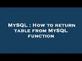 MySQL How to return table from MySQL function
