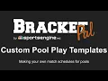 Making and Using Custom Pool Play Templates in BracketPal