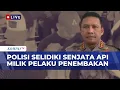 [FULL] Polisi Selidiki Senjata Api yang Digunakan Pelaku Penembakan Hansip Hingga Tewas