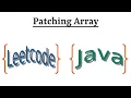 Leetcode Question 330 Patching Array in Java