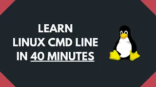 Linux Command Line Tutorial - Learn Linux Terminal in 40 minutes