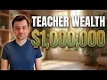 How Teachers Retire Millionaires on Modest Salaries Teacher Millionaires