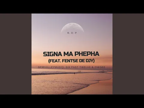Download MP3 Signa Ma Phepha (feat. Fentse De Djy)