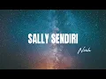 Download Lagu NOAH - Sally Sendiri  - Lirik