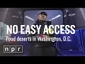 Food Deserts in D C Let s Talk NPR