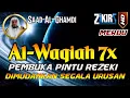 Download Lagu Surat Al WAQIAH 7x , dengarkan hutang lunas , Rezeki datang dari berbagai arah By Saad Al Ghamdi